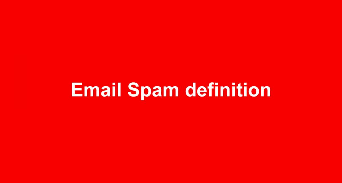 Email Spam definition
