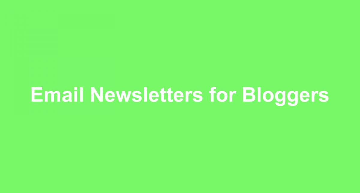 Email Newsletters for Bloggers